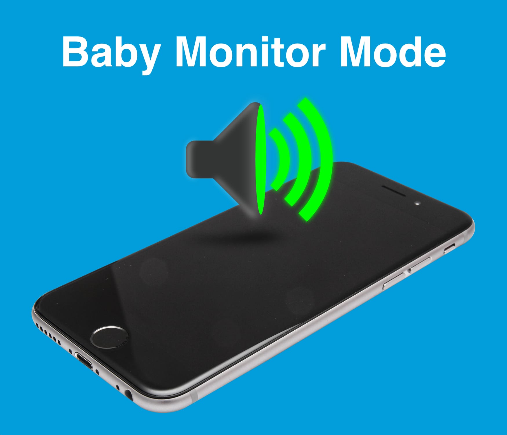 Baby Monitor Mode